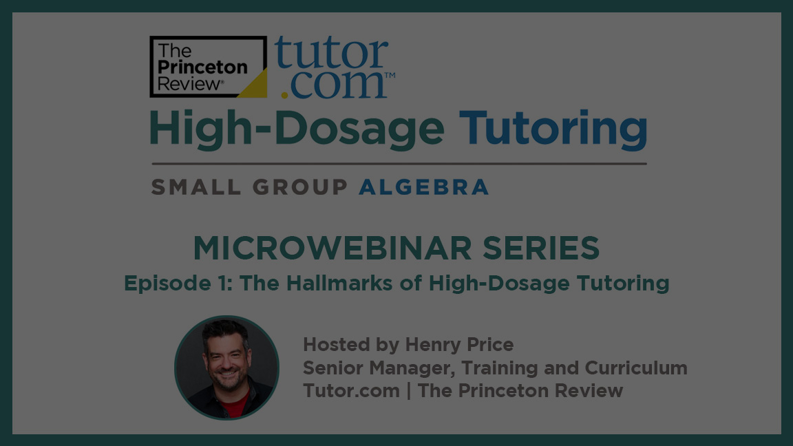 HDT Video: The Hallmarks of High-Dosage Tutoring